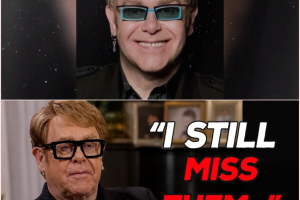 At 79, Elton John Reveals The 5 People He Loved The Most 